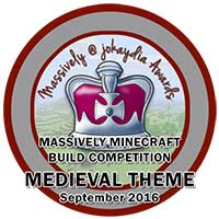 110. Massively Minecraft Build Competition - Medieval Theme - September 2016