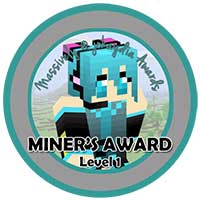 025. Miner’s Award Level 1 – Mining Expedition