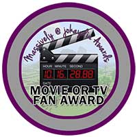 104. Movie or TV Fan Award